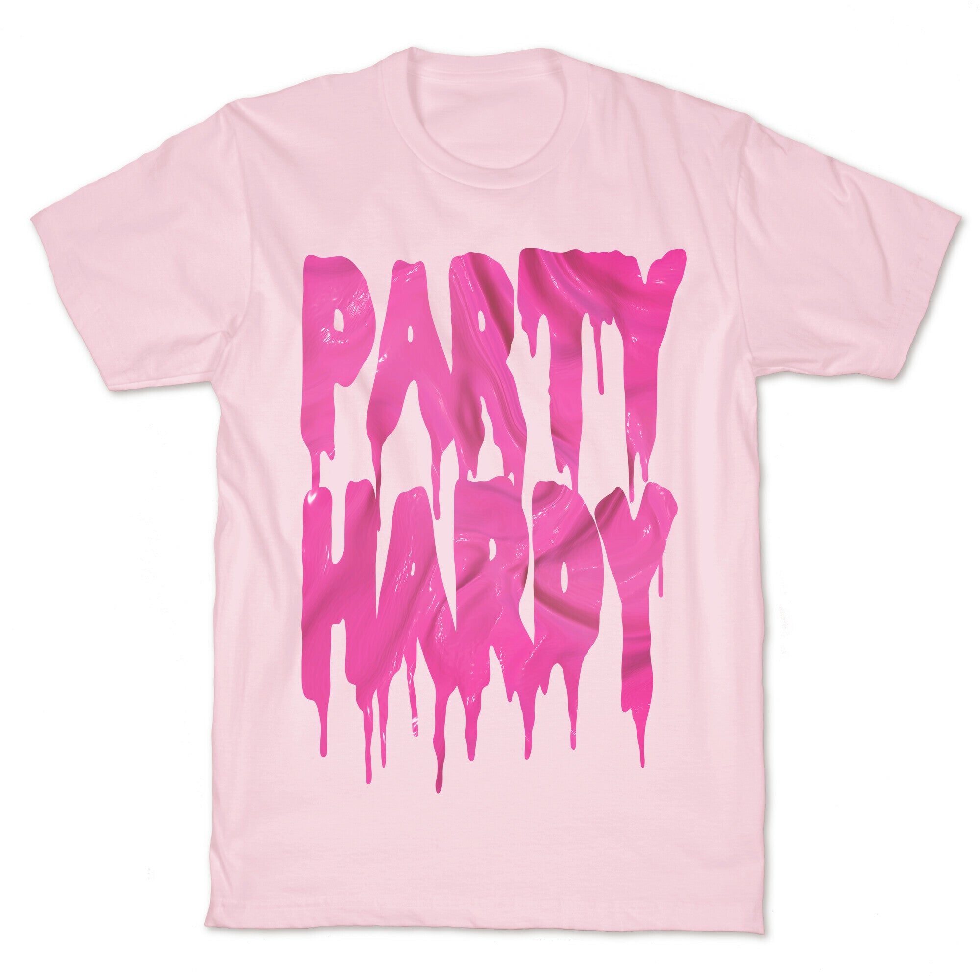 Party Hardy (Pink Drip) T-Shirt